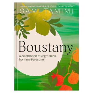 Boustany: A Celebration of Vegetables from my Palestine